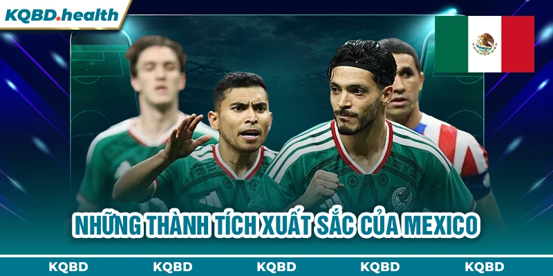 MEXICO 24 Những thành tích xuất sắc của Mexico
